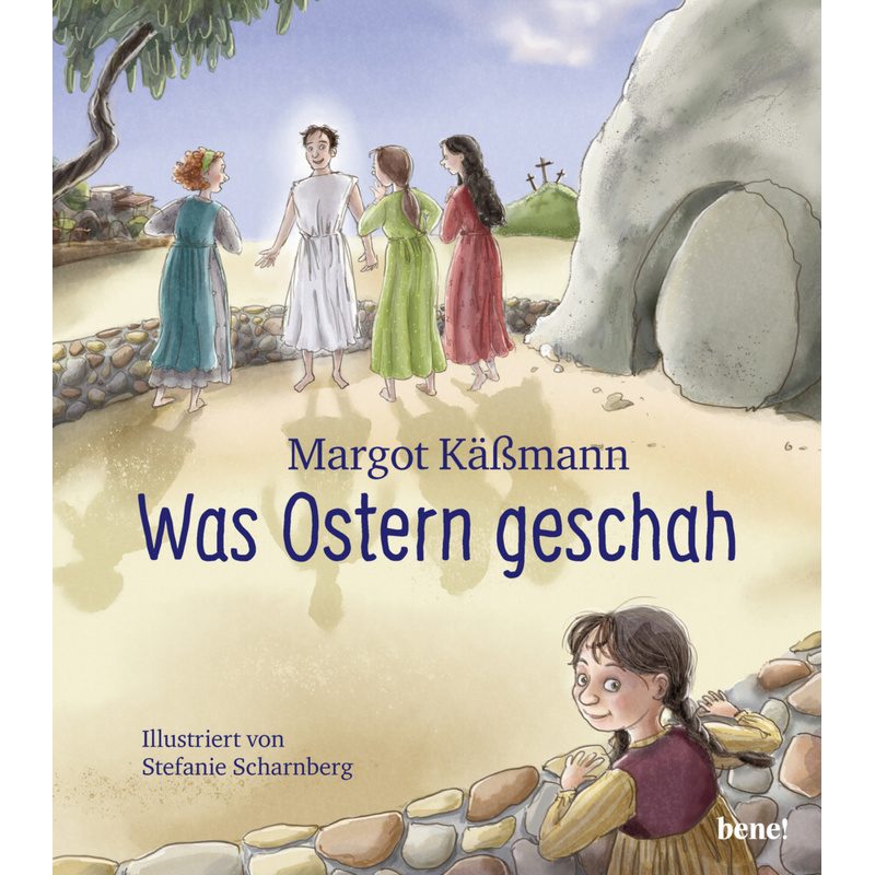 Was Ostern geschah / Biblische Geschichten für Kinder Bd.2 von bene! Verlag