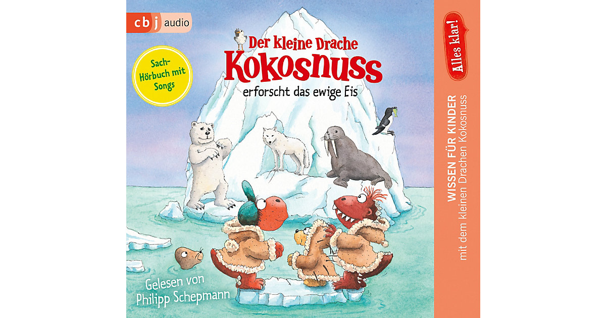 Alles klar! Der kleine Drache Kokosnuss erforscht das ewige Eis Hörbuch