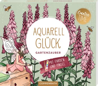 Aquarell-Glück Gartenzauber mit Farben und Pinsel - Creative Time