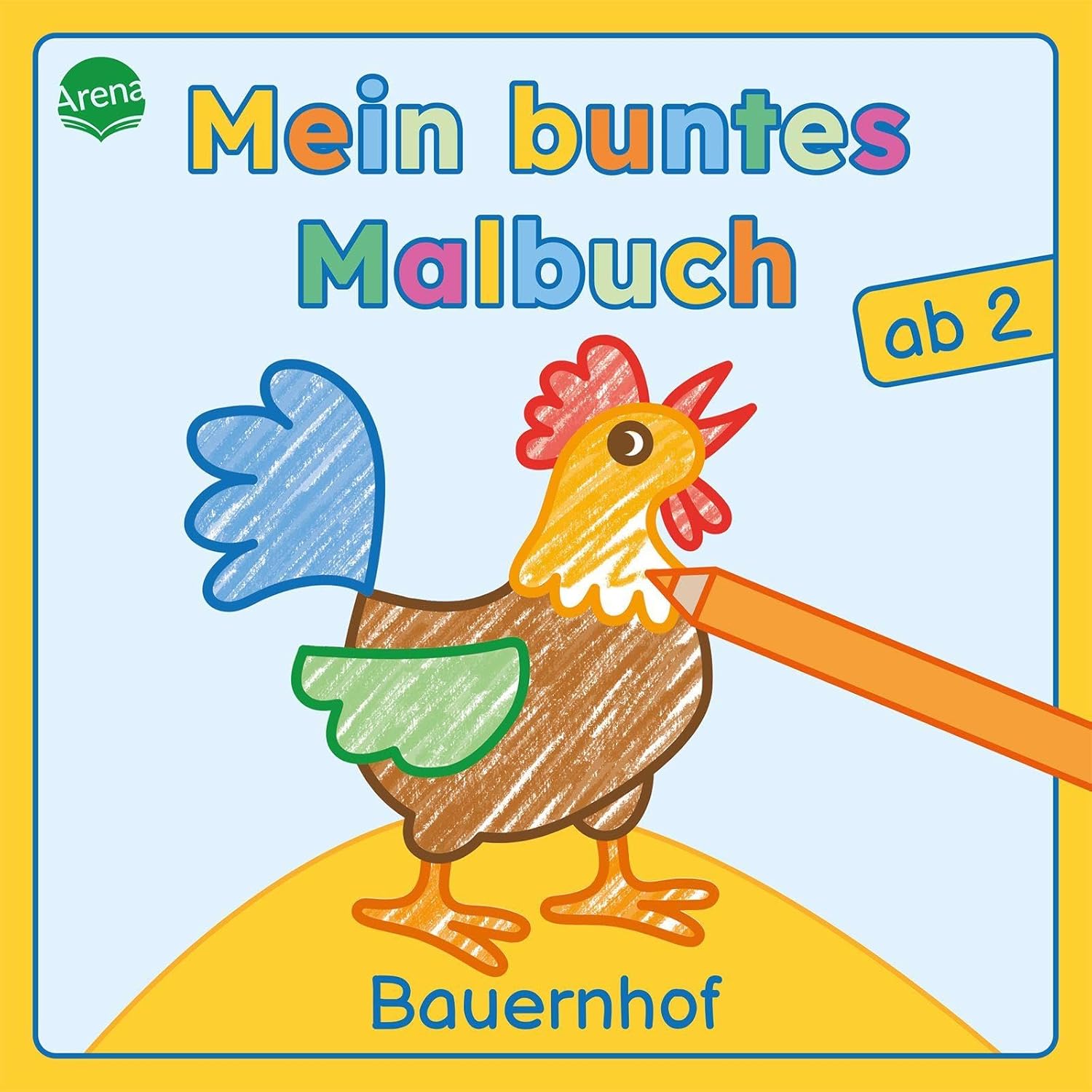 Arena Verlag - Bauernhof – Mein buntes Malbuch ab 2 Arena Verlag - Bauernhof – Mein buntes Malbuch ab 2