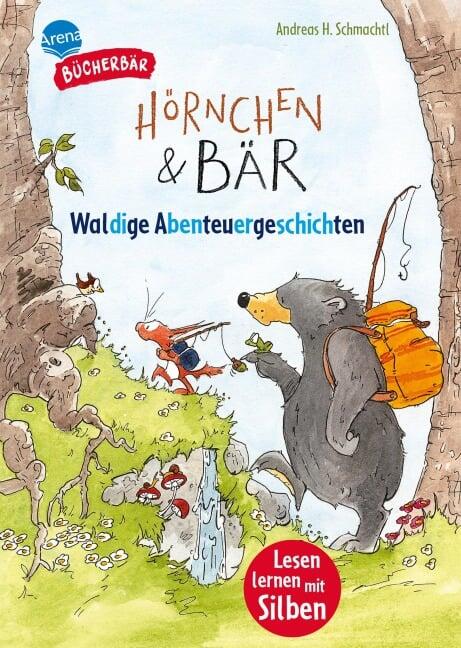 Arena Verlag - Hörnchen & Bär. Waldige Abenteuergeschichten Arena Verlag - Hörnchen & Bär. Waldige Abenteuergeschichten
