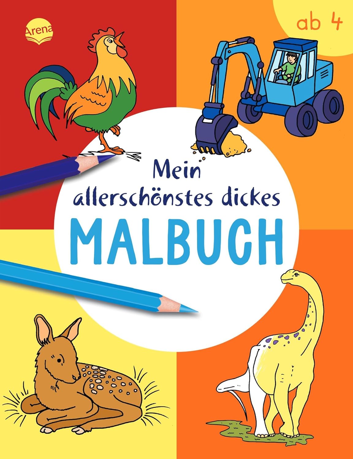 Arena Verlag - Mein allerschönstes dickes Malbuch Arena Verlag - Mein allerschönstes dickes Malbuch