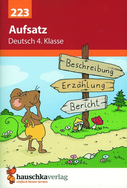 Aufsatz Deutsch 4. Klasse - Beschreibung Erzählung Bericht