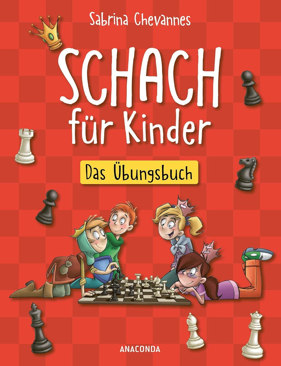 BERTELSMANN/ANACONDA - Schach für Kinder. Das Übungsbuch