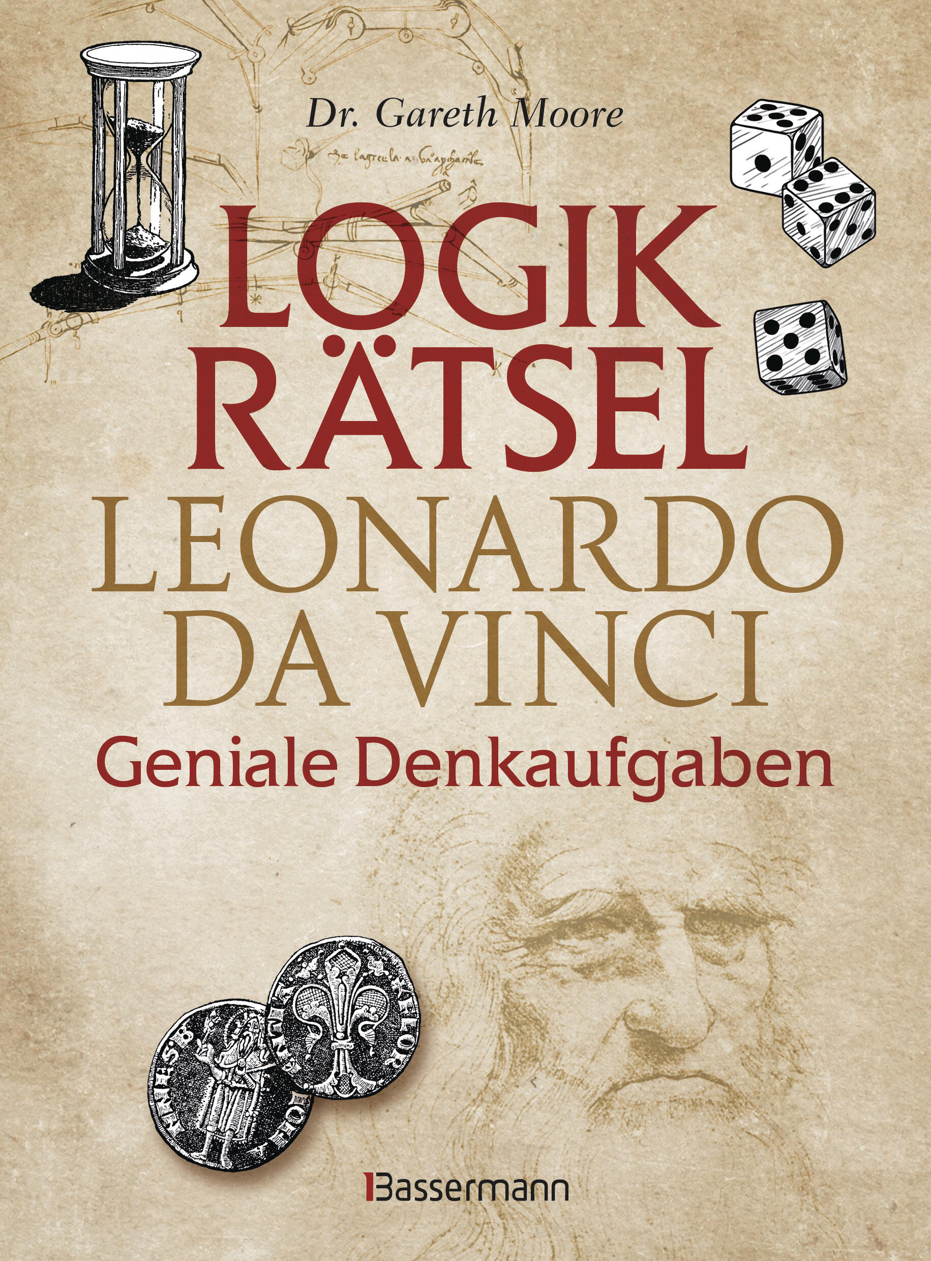 Bassermann Verlag - Logikrätsel - Leonardo da Vinci - Geniale Denkaufgaben - inspiriert vom Meister der Renaissance Bassermann Verlag - Logikrätsel - Leonardo da Vinci - Geniale Denkaufgaben - inspiriert vom Meister der Renaissance