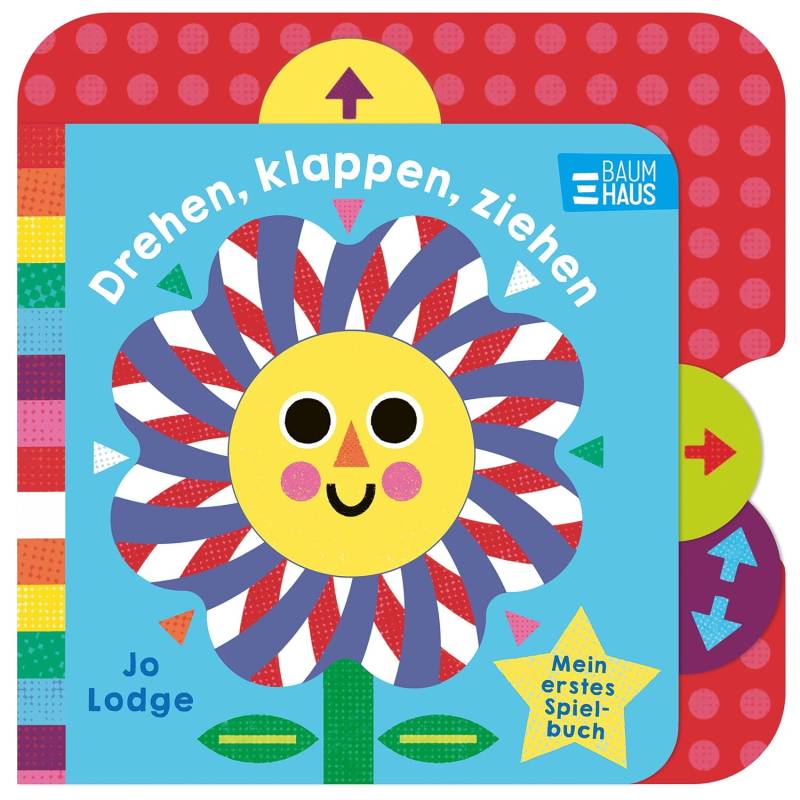 Baumhaus Verlag - Drehen, klappen, ziehen - Mein erstes Spielbuch Baumhaus Verlag - Drehen, klappen, ziehen - Mein erstes Spielbuch