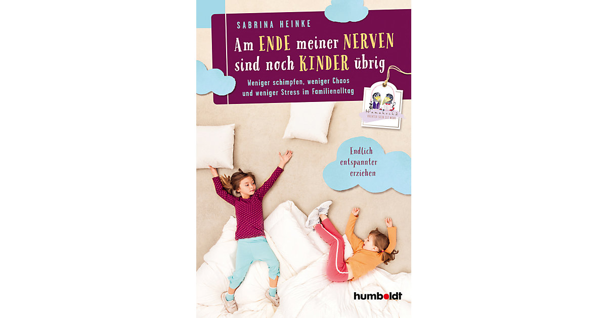 Buch - Am Ende meiner Nerven sind noch Kinder übrig Buch - Am Ende meiner Nerven sind noch Kinder übrig von Humboldt Verlag