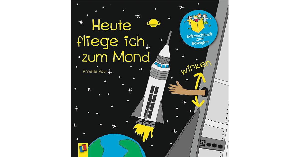 Buch - Heute fliege ich zum Mond, Mitmachbuch zum Bewegen von Verlag an der Ruhr