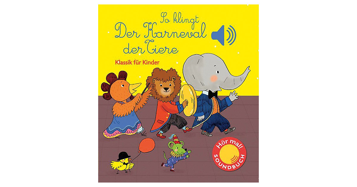 Buch - Hör mal! So klingt der Karneval der Tiere, mit Soundeffekten