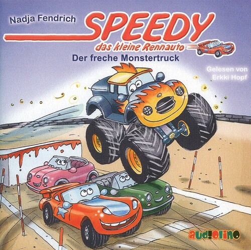 CD - Der freche Monstertruck - Speedy das kleine Rennauto