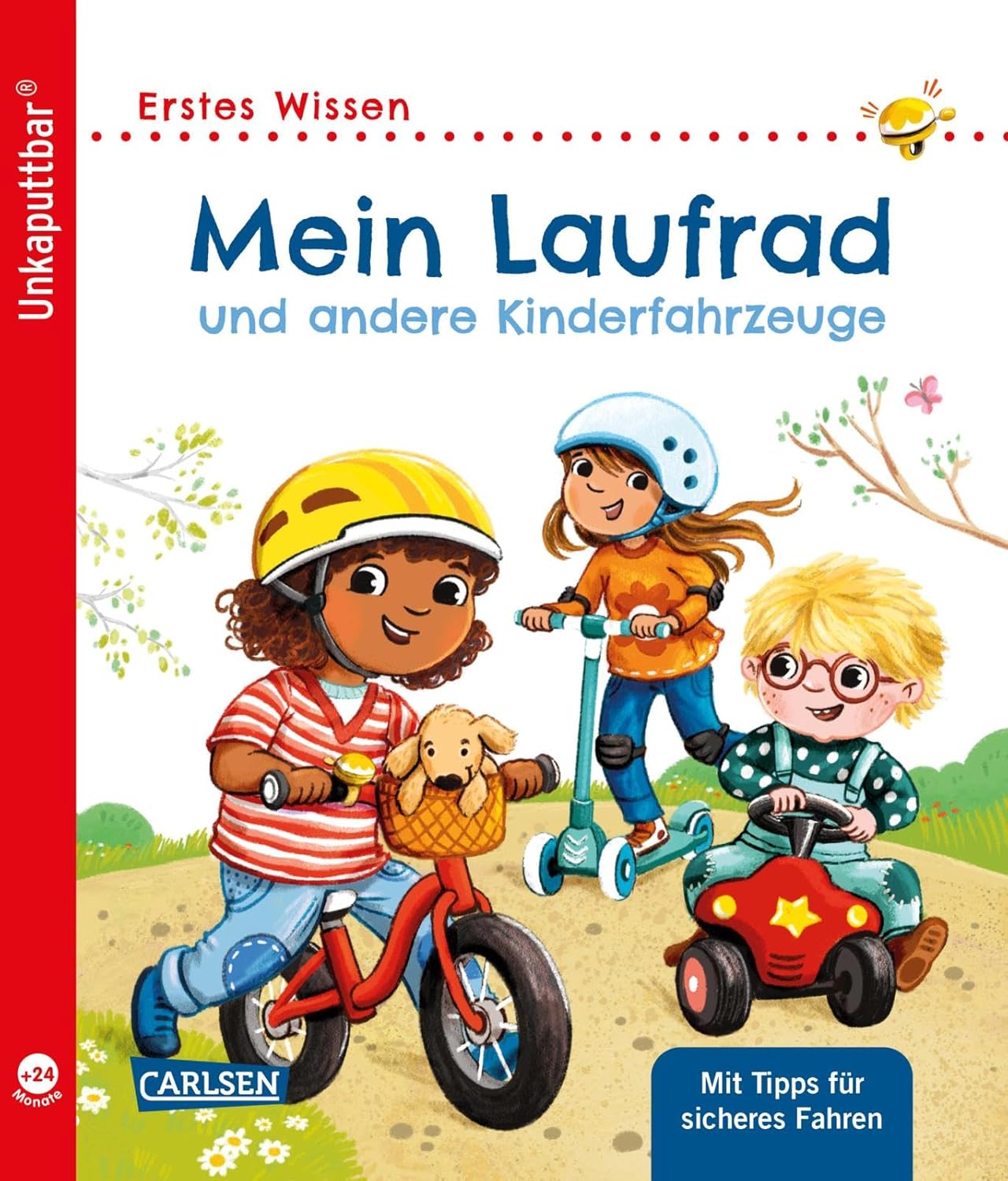 Carlsen Verlag - Unkaputtbar: Mein Laufrad und andere Kinderfahrzeuge