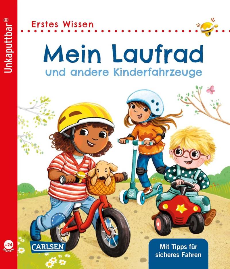 Carlsen Verlag - Unkaputtbar: Mein Laufrad und andere Kinderfahrzeuge Carlsen Verlag - Unkaputtbar: Mein Laufrad und andere Kinderfahrzeuge