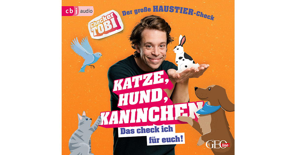 Checker Tobi  - Der große Haustier-Check: Katze, Hund, Kaninchen - Das check ich euch!, 1 Audio-CD Hörbuch  Kinder