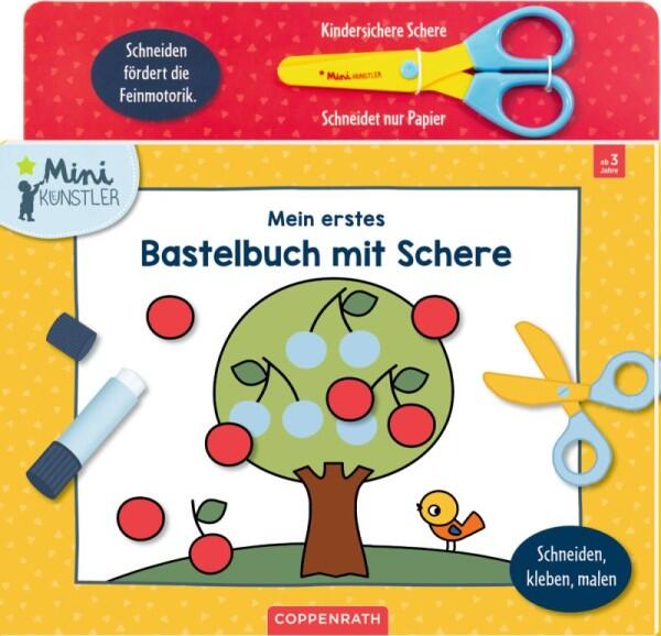 Coppenrath - Mein erstes Bastelbuch mit Schere: Schneiden, kleben, malen (Mini-Künstler)