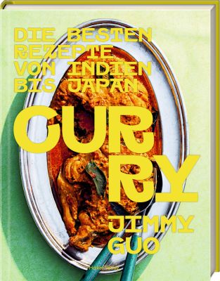 Curry - Die besten Rezepte von Indien bis Japan