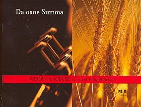 Da oane Summa - Alpeneländische Weisen und Jodler für 2 Flügelhörner