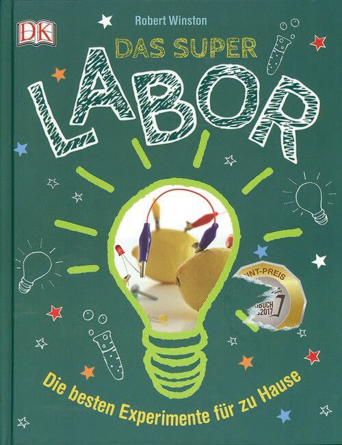Das Superlabor - Die besten Experimente für zu Hause