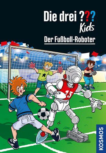 Der Fußball-Roboter - Die drei ??? Kids (Bd. 75)