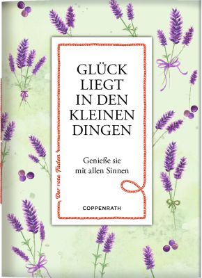 Der rote Faden No. 215: Glück liegt in den kleinen Dingen Der rote Faden No. 215: Glück liegt in den kleinen Dingen