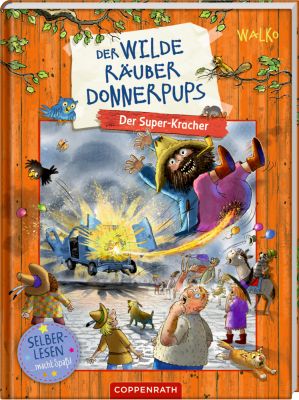Der wilde Räuber Donnerpups (Leseanfänger, Bd.3) - Der Super-Kracher