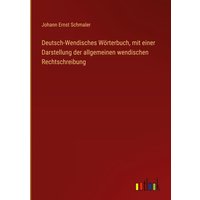 Deutsch-Wendisches Wörterbuch, mit einer Darstellung der allgemeinen wendischen Rechtschreibung von Outlook