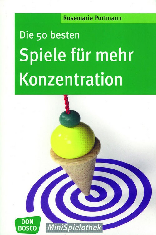 Die 50 besten Spiele für mehr Konzentration - für 5- bis 10-Jährige