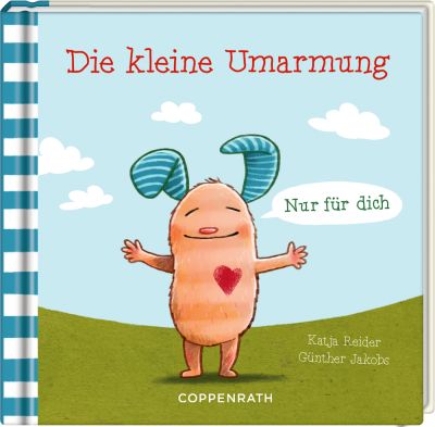 Die kleine Umarmung - Nur für dich (Das kleine Glück)