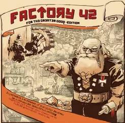 Factory 42: For The Greater Good (engl.)