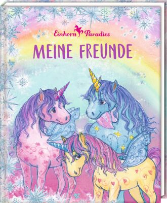 Freundebuch: Meine Freunde - Einhorn-Paradies Freundebuch: Meine Freunde - Einhorn-Paradies
