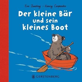 Gerstenberg Verlag - Der kleine Bär und sein kleines Boot Gerstenberg Verlag - Der kleine Bär und sein kleines Boot
