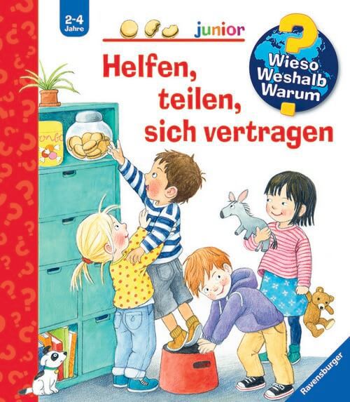 Helfen, teilen, sich vertragen - Wieso? Weshalb? Warum? - Junior