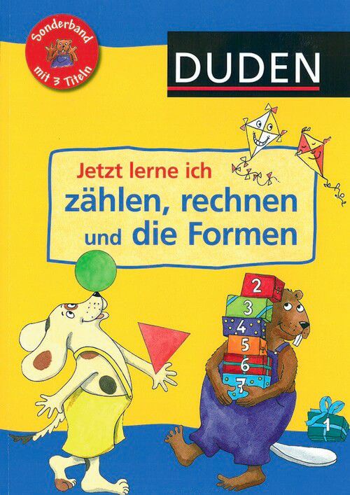 Jetzt lerne ich zählen, rechnen und die Formen - Duden