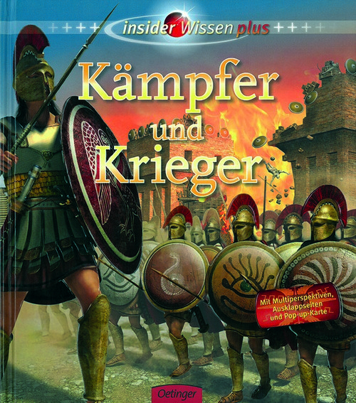 Kämpfer und Krieger - insider Wissen plus - Mit Multiperspektiven, Ausklappseiten und Pop-up-Karte