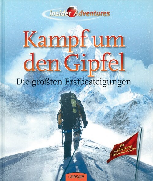 Kampf um den Gipfel - Die größten Erstbesteigungen - Insider Adventures