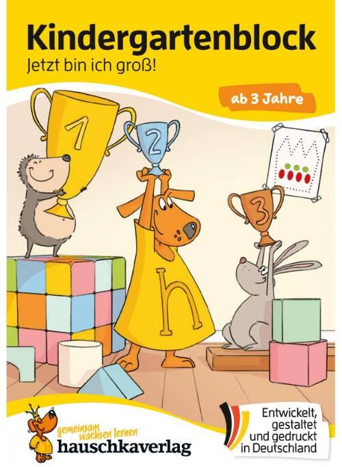 Kindergartenblock Jetzt bin ich groß! ab 3 Jahren Kindergartenblock Jetzt bin ich groß! ab 3 Jahren