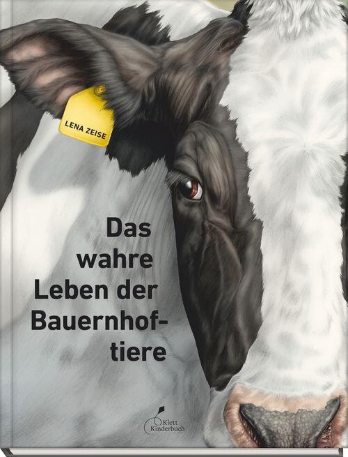 Klett Kinderbuch Verlag - Das wahre Leben der Bauernhoftiere