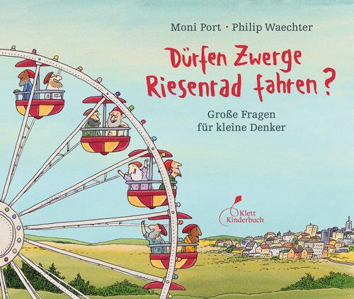 Klett Kinderbuch Verlag - Dürfen Zwerge Riesenrad fahren?