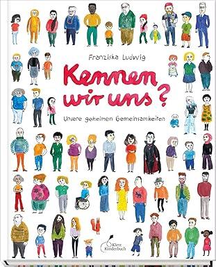 Klett Kinderbuch Verlag - Kennen wir uns? Unsere geheimen Gemeinsamkeiten