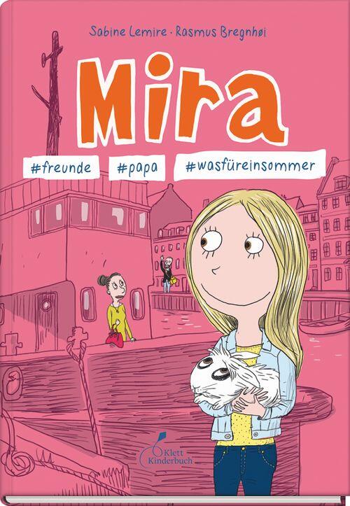 Klett Kinderbuch Verlag - Mira 2 #freunde #papa #wasfüreinsommer