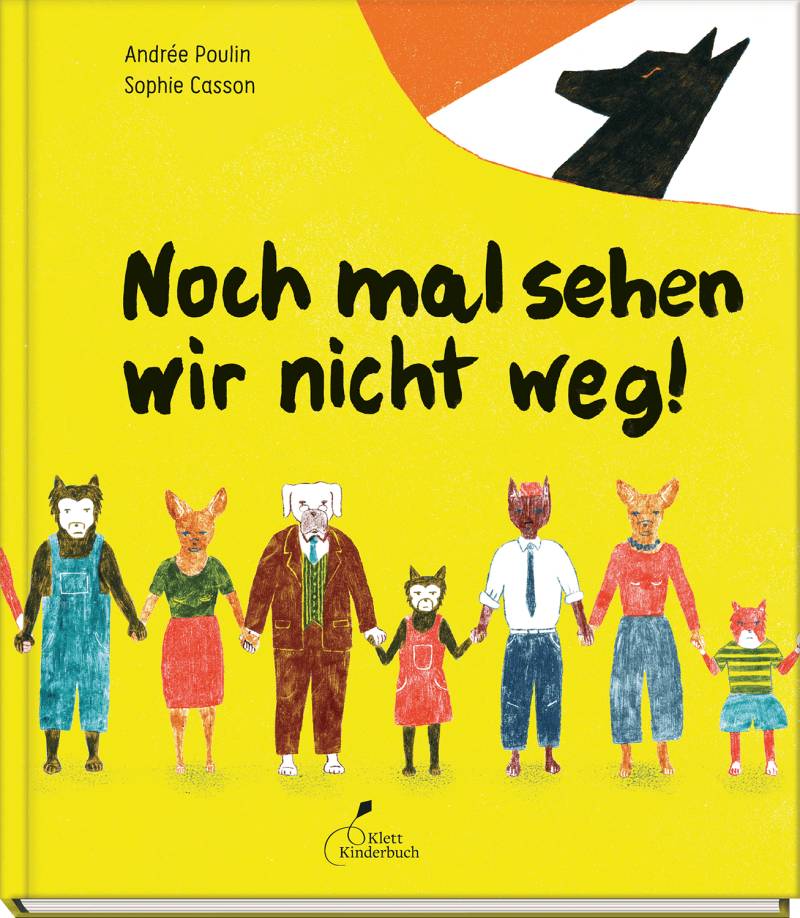 Klett Kinderbuch Verlag - Noch mal sehen wir nicht weg! Klett Kinderbuch Verlag - Noch mal sehen wir nicht weg!