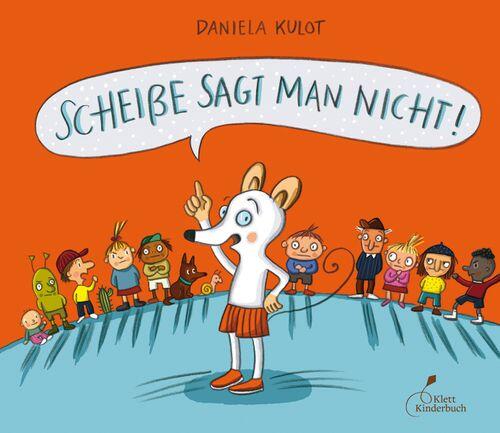 Klett Kinderbuch Verlag - Scheiße sagt man nicht