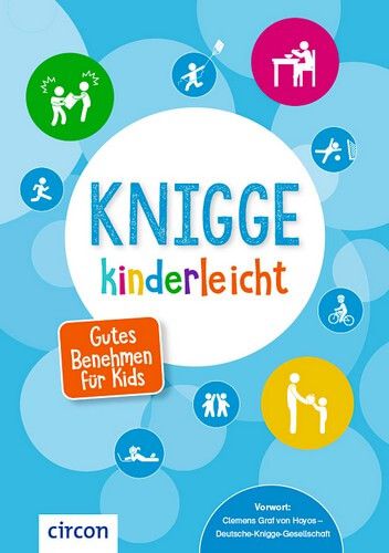 Knigge kinderleicht - Gutes Benehmen für Kids