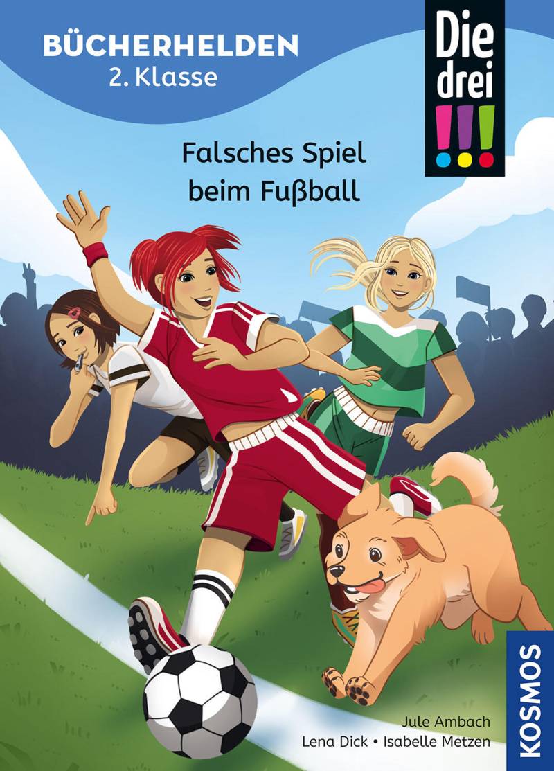Kosmos - Die drei !!!, Bücherhelden 2. Klasse, Falsches Spiel beim Fußball