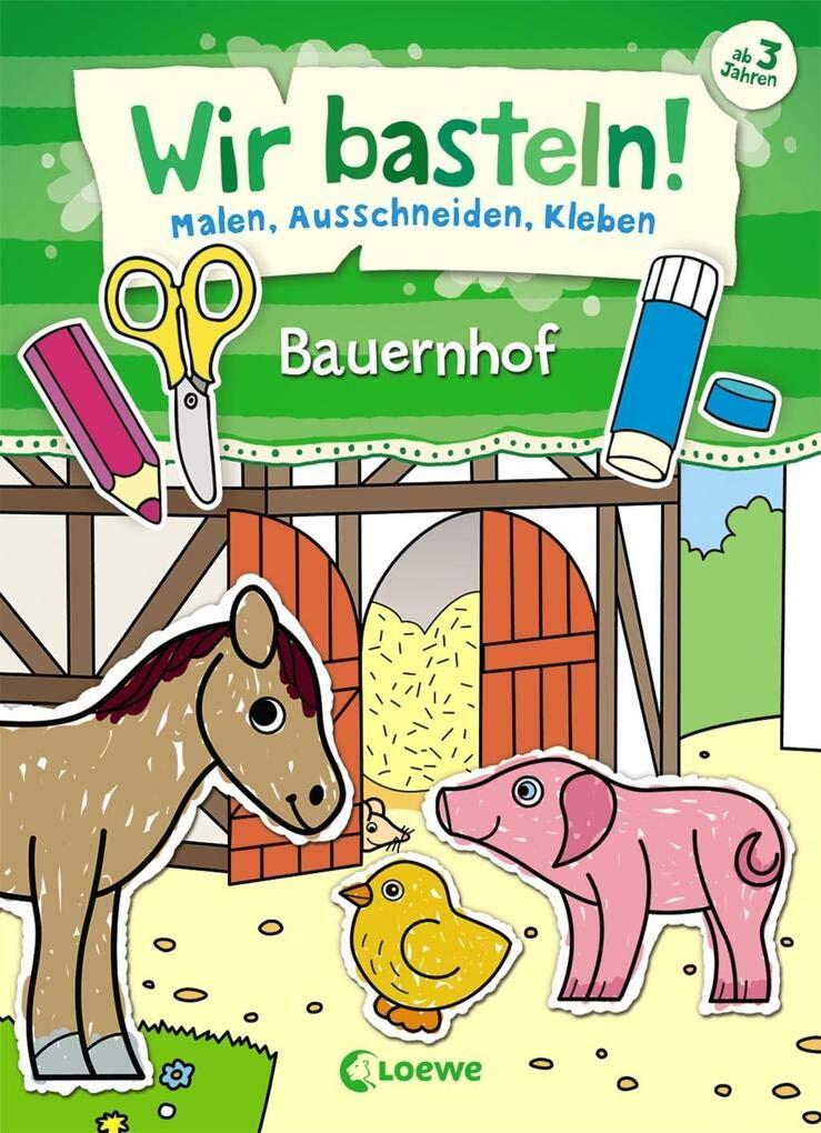Loewe Verlag - Bauernhof, Wir basteln! - Bauernhof