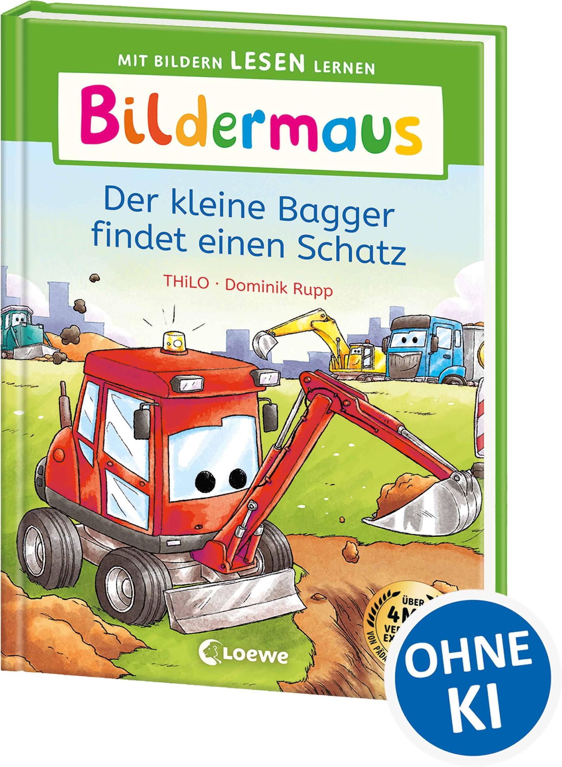 Loewe Verlag - Bildermaus - Der kleine Bagger findet einen Schatz Loewe Verlag - Bildermaus - Der kleine Bagger findet einen Schatz
