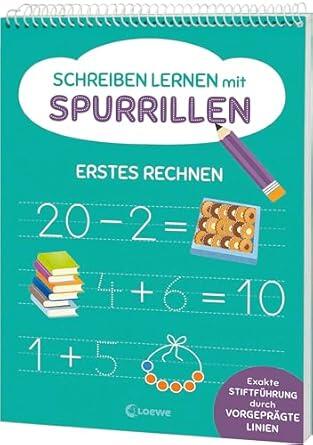 Loewe Verlag - Erstes Rechnen, Schreiben lernen mit Spurrillen - Erstes Rechnen