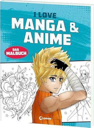 Loewe Verlag - I love Manga & Anime - Das Malbuch