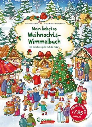 Loewe Verlag - Mein liebstes Weihnachts-Wimmelbuch Loewe Verlag - Mein liebstes Weihnachts-Wimmelbuch