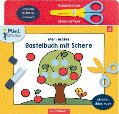 Mein erstes Bastelbuch mit Schere: Schneiden, kleben, malen (Mini-Künstler)