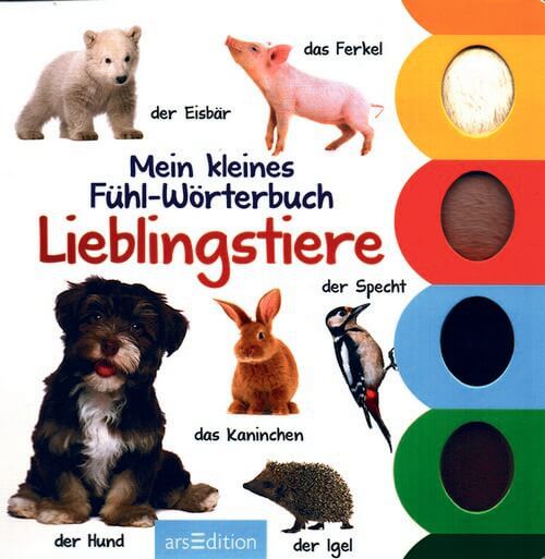 Mein kleines Fühl-Wörterbuch - Lieblingstiere